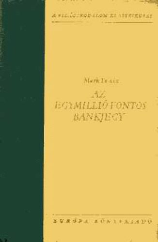 Mark Twain - Az egymilli fontos bankjegy s egyb rsok