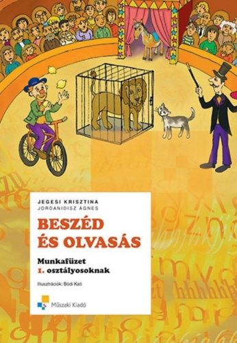 Jegesi Krisztina - Jordanidisz gnes - Beszd s olvass munkafzet 1. osztlyosoknak