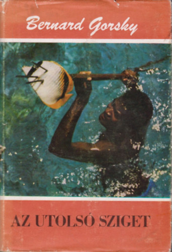 Bernard Gorsky - Az utolsó sziget