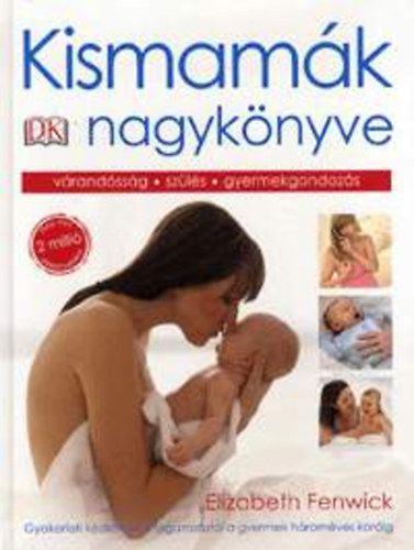 Fenwick, Elizabeth - Kismam�k nagyk�nyve
