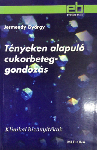 Dr. Jermendy Gyrgy - Tnyeken alapul cukorbeteg-gondozs