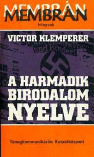 Klemperer, Victor - LTI - A Harmadik Birodalom nyelve