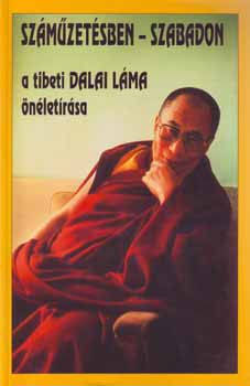 T. (a dalai lma) Gjaco - Szmzetsben - szabadon - A tibeti dalai lma nletrsa