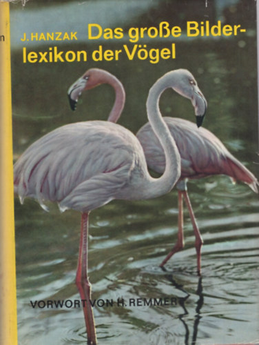 J. Hanzak - Das große Bilderlexikon der Vögel