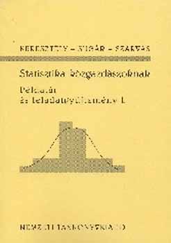 Keresztly Tibor; Sugr Andrs - Statisztika kzgazdszoknak - Pldatr s feladatgyjtemny I.