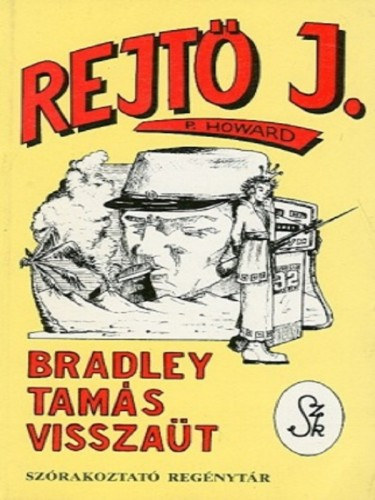 Rejtő Jenő (P. Howard) - Bradley Tamás visszaüt