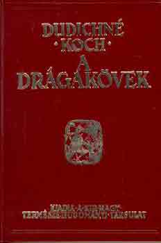Dudichné-Koch - A drágakövek