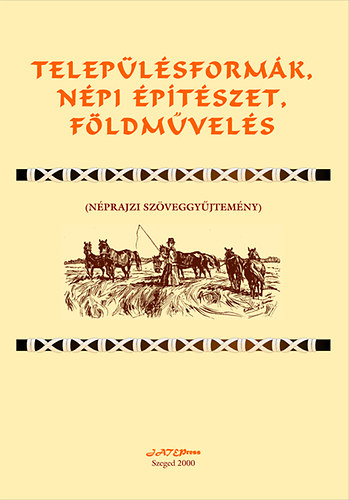 Juhsz Antal - Teleplsformk, npi ptszet, fldmvels
