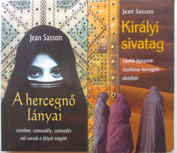 Jean Sasson - Kirlyi sivatag + A hercegn lnyai (2 m)