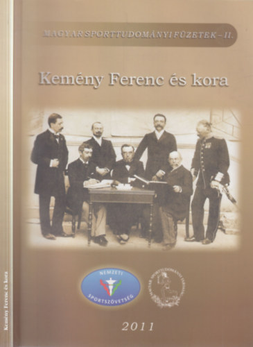 Szabó Lajos, Szőts Gábor - Kemény Ferenc és kora (Magyar Sporttudományi füzetek II.)