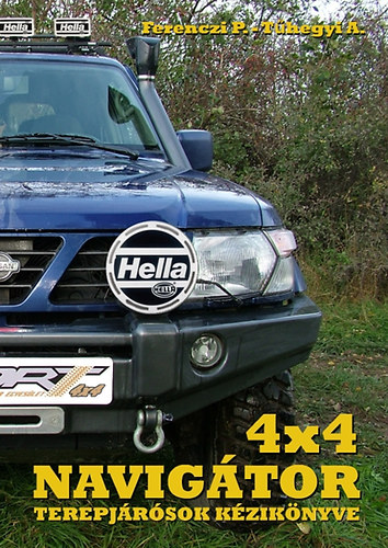 Ferenczi Pter; Thegyi Attila - 4x4 navigtor - Terepjrsok kziknyve