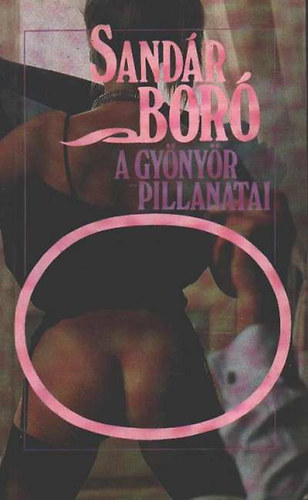 Sandar Boró - A gyönyör pillanatai