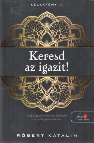 Rbert Katalin - Keresd az igazit!