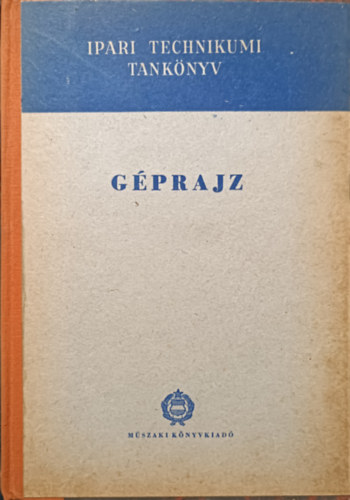 Fredi Bln-Perger Lszl - Gprajz - Ipari technikumi tanknyv