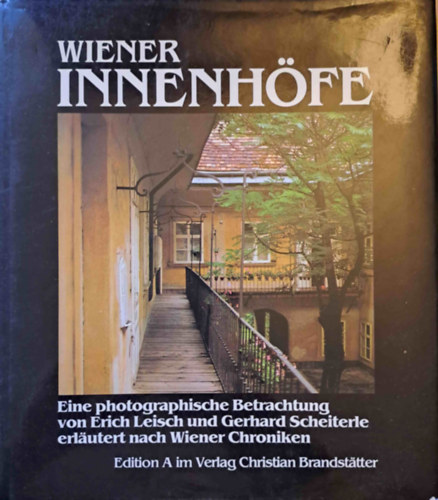 Erich Leisch, Garhard Scheiterle - Wiener Innenhfe (Bcs udvarai - fotalbum)