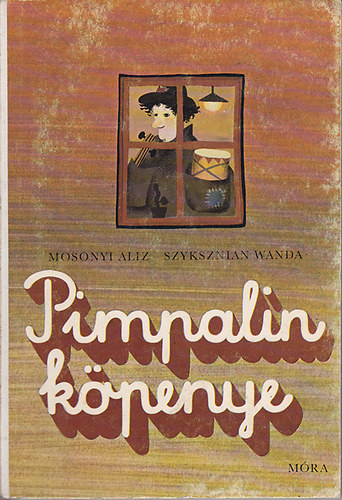 Mosonyi Aliz-Szyksznian Wanda - Pimpalin köpenye