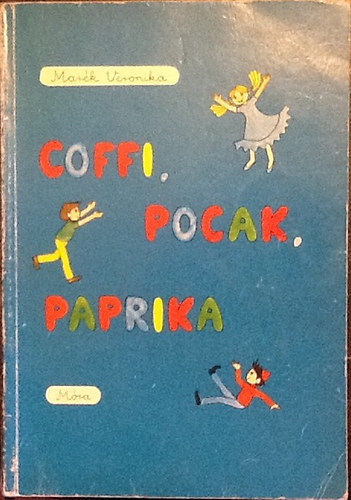 Marék Veronika - Coffi, Pocak, Paprika