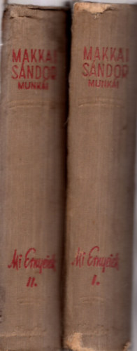 Makkai Sándor - Mi ernyeiek I-II.