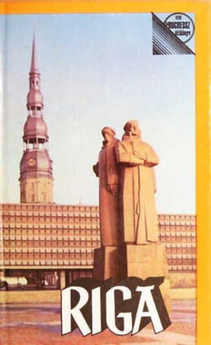Szerző Marija Debrer Szerkesztő M. Gyerzsavina Fordító Bokor Pál - Riga - Útikalauz