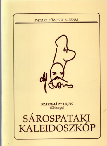 Szathmáry Lajos - Sárospataki kaleidoszkóp