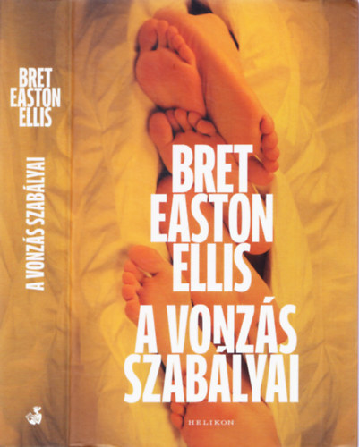Bret Easton Ellis - A vonzás szabályai