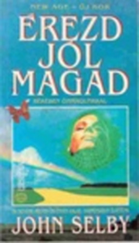 John Selby - rezd jl magad - Bkben nmagunkkal - Ha szvnk helyes svnyen halad, harmniban lhetnk