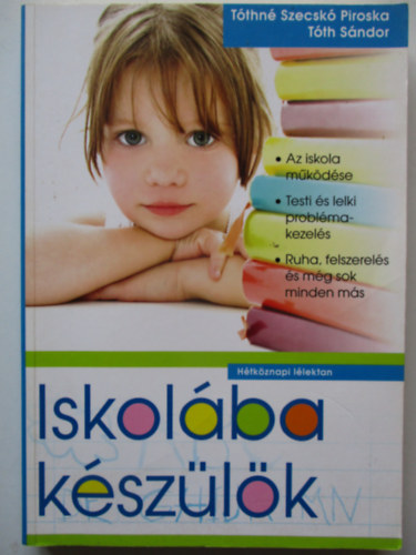 Tthn Szecsk Piroska; Tth Sndor - Iskolba kszlk