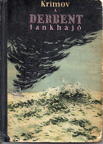 Jurij Krimov - A Derbent tankhajó