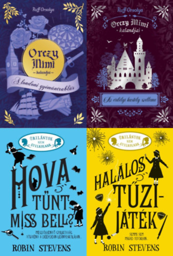 Ruff Orsolya, Robin Stevens - 4 db krimi az Úrilányok nem gyilkolnak és a Orczy Mimi kalandjai sorozatokból: A londoni gyémántrablás + Az erdélyi kastély szelleme + Halálos tűzijáték - (Különleges kiadás) + Hova tűnt Miss Bell? - (Különleges kiadás)