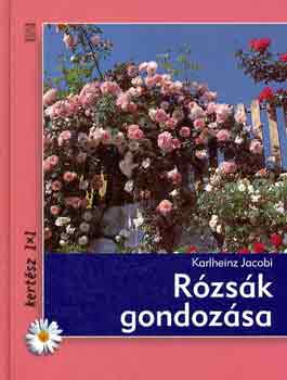 Karlheinz Jacobi - Rózsák gondozása