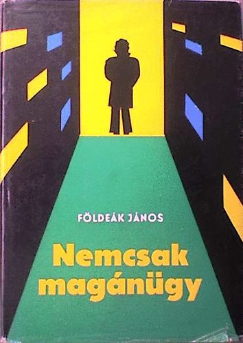 Fldek Jnos - Nemcsak magngy