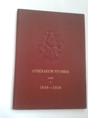 Makay Ernő; Palos János - Athenaeum Nyomda 1868 (1948-1958)