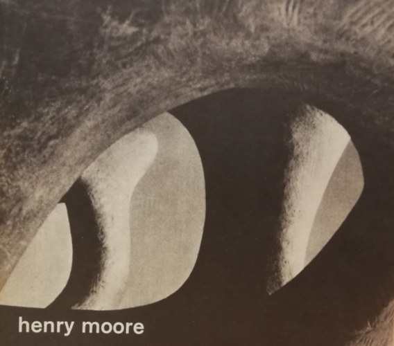 Herbert Read, Gert Leufert Y Juan Calzadilla (Diseno Del Catlogo) - Henry Moore : esculturas, dibujos, 1928-1962