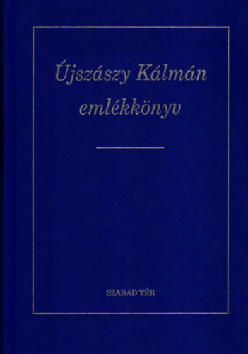 Balassa Ivn (szerk.); Kovts Dniel (szerk.); Szentimrei Mihly (szerk.) - jszszy Klmn emlkknyv