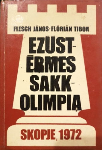 Flesch Jnos, Flrin Tibor - Ezstrmes Sakkolimpia Skopje 1972