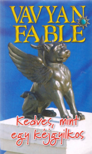 Vavyan Fable - Kedves, mint egy kjgyilkos