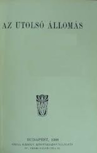 Sas Ede - Az utols� �llom�s (Magyar �r�k aranyk�nyvt�ra 18)