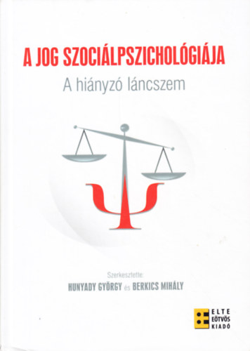 Hunyady György, Berkics Mihály - A jog szociálpszichológiája