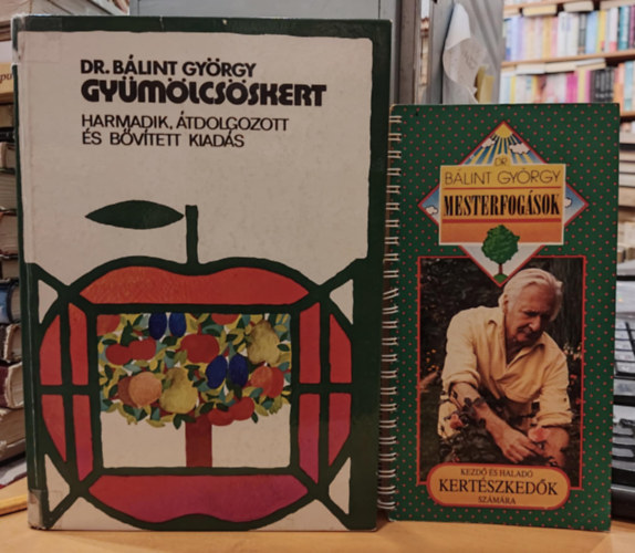 Dr. Bálint György - Gyümölcsöskert (Harmadik, átdolgozott és bővített kiadás)