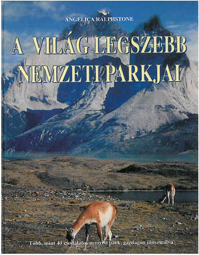 Angelica Ralphstone - A vilg legszebb nemzeti parkjai