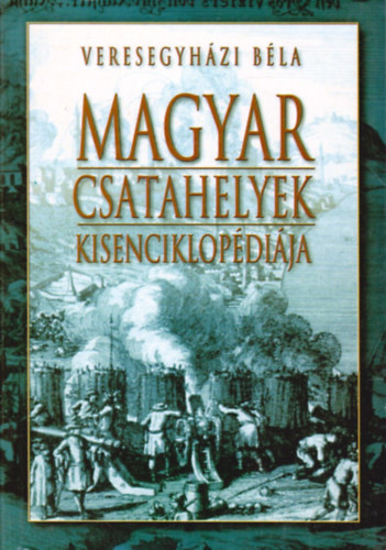 Veresegyhzi Bla - Magyar csatahelyek kisenciklopdija