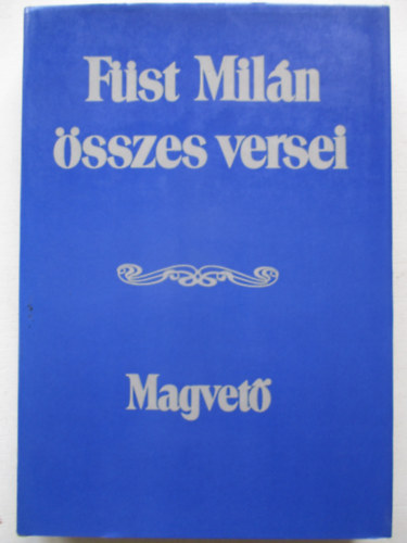F�st Mil�n - F�st Mil�n �sszes versei