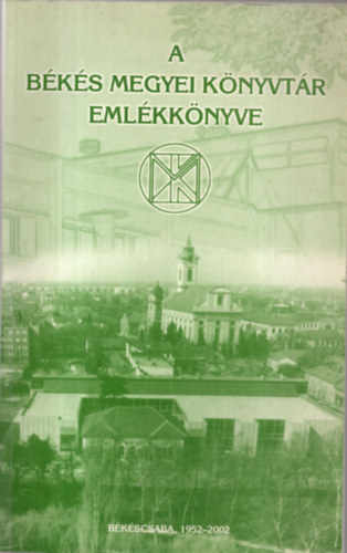 Csobai László - A Békés megyei könyvtár emlékkönyve