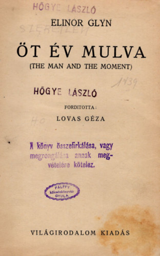 Elinor Glyn, Lovas Gza ford. - t v mulva ( The man and the moment ) 1- kiads