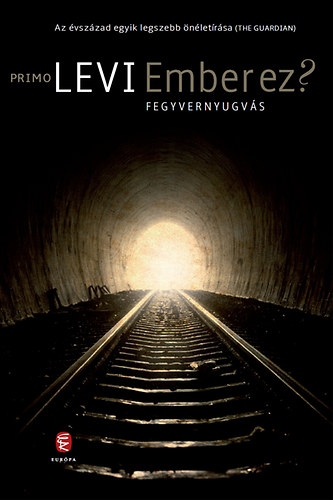 Primo Levi - Ember ez? Fegyvernyugvs