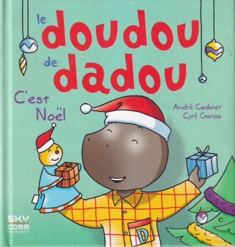 Andr  Cadoret, Cyril Garcia - Le doudou de dadou