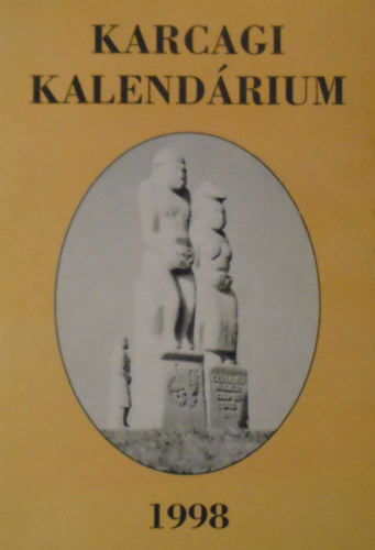 Krmendi Lajos (szerk.) - Karcagi kalendrium 1998