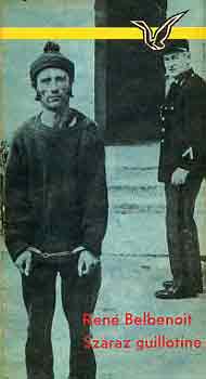 René Belbenoit - Száraz guillotine