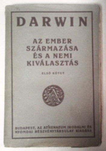 Charles Darwin - Az ember szrmazsa s a nemi kivlaszts I.