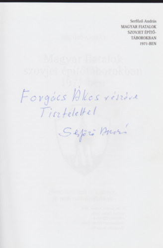 Serfőző András - Magyar fiatalok szovjet építőtáborokban 1971-ben